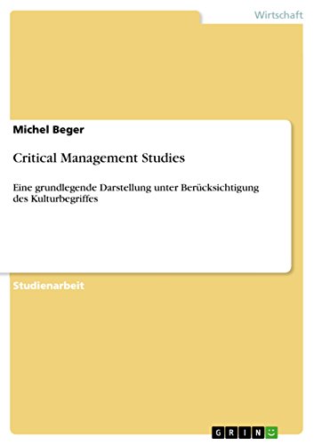 Critical Management Studies: Eine grundlegende Darstellung unter Berücksichtigung des Kulturbegriffes