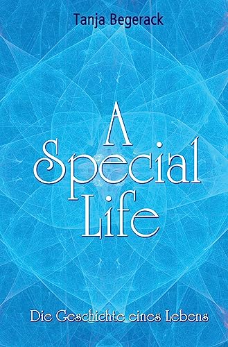 A Special Life: Die Geschichte eines Lebens