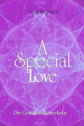 A Special Love: Die Geschichte einer Liebe (A Special Life, Band 2) von Independently published