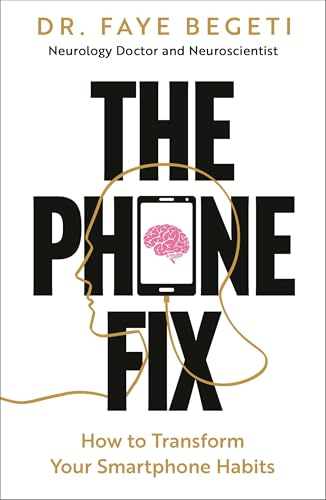 The Phone Fix: How to Transform Your Smartphone Habits von Apollo