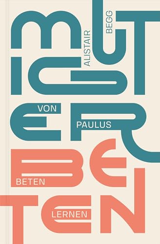 Mutiger beten: Von Paulus beten lernen von Verbum Medien