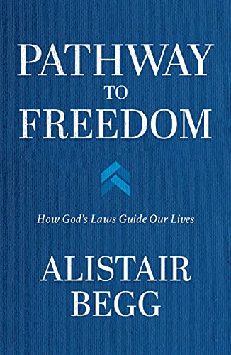 Pathway to Freedom: How God's Laws Guide Our Lives von Moody Publishers