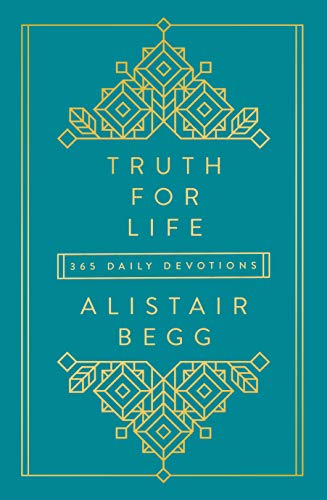 Truth for Life: 365 Daily Devotions (A Gospel-Saturated Gift Devotional for the Entire Year - Includes a Yearly Bible Reading Plan, Durable Cover, and Ribbon Marker): 1 Truth for Life: 365 Daily Devotions (A Gospel-Saturated Gift Devotional for the Entire Year - Includes a Yearly Bible Reading Plan, Durable Cover, and Ribbon Marker): 1