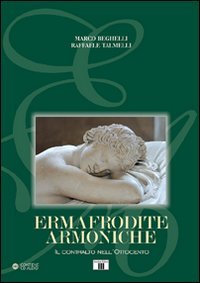 Ermafrodite armoniche. Il contralto nell'Ottocento. Con CD Audio Ermafrodite armoniche. Il contralto nell'Ottocento. Con CD Audio von Zecchini Editore
