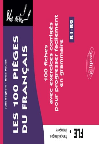 FLE (français langue étrangère). Les 100 pièges du français. 100 fiches avec exercices corrigés pour progresser facilement en grammaire (niveau 2) ... facilement en grammaire (Bloc-notes)