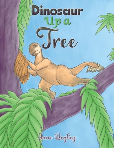 Dinosaur Up a Tree von Austin Macauley