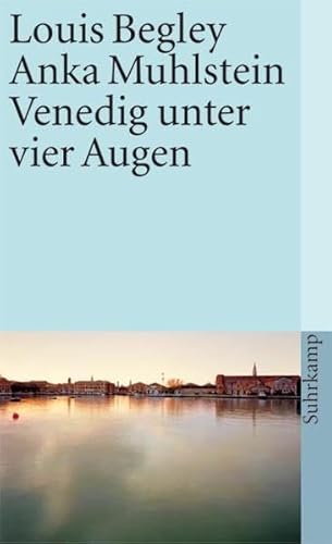 Venedig unter vier Augen (suhrkamp taschenbuch) von Suhrkamp Verlag