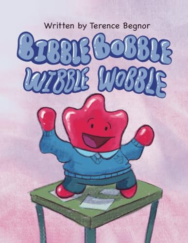 Bibble Bobble Wibble Wobble von Michael Terence Publishing