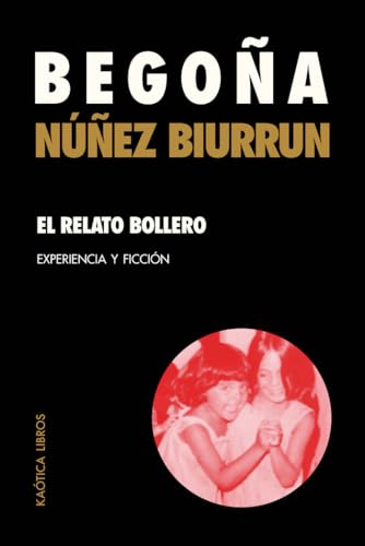 El relato bollero: Experiencia y ficción (Teorías del caos, Band 16) von Kaótica Libros