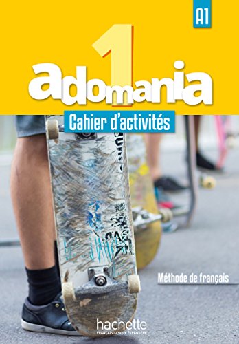 Adomania: Adomania 1 - Cahier d'activités (A1)
