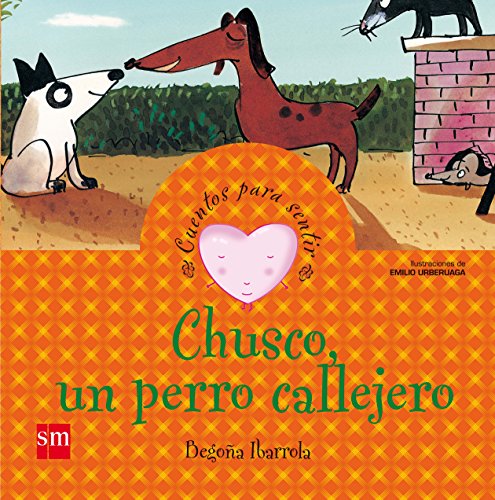 Chusco, un perro callejero: un cuento sobre la solidaridad (Cuentos para sentir) von EDICIONES SM