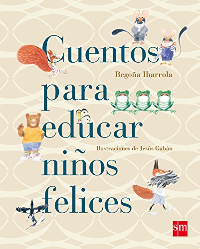 Cuentos para educar niños felices (Cuentos para sentir) von EDICIONES SM