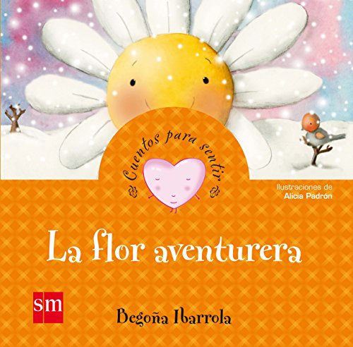 La flor aventurera (Cuentos para sentir) von Fundación Santa María-Ediciones SM