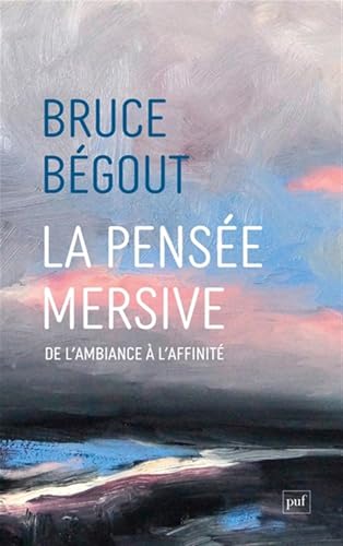 La pensée mersive: De l'ambiance à l'affinité von PUF