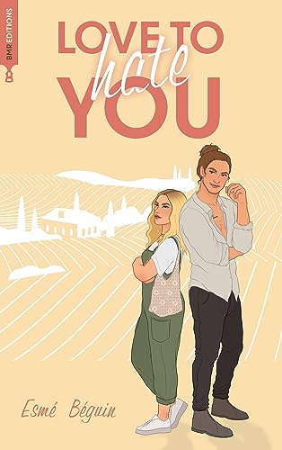 Love to hate you: Par les autrices de Love Like a Movie