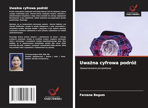 Uwa¿na cyfrowa podró¿: Zaawansowane perspektywy von Wydawnictwo Nasza Wiedza