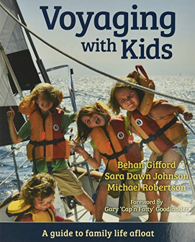 Voyaging With Kids: A Guide to Family Life Afloat
