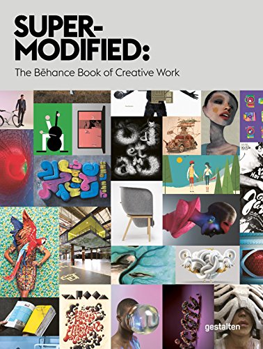 Super-Modified: The Behance Book of Creative Works