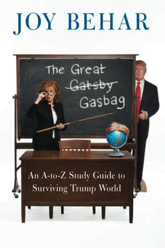 GRT GASBAG: An A-to-Z Study Guide to Surviving Trump World