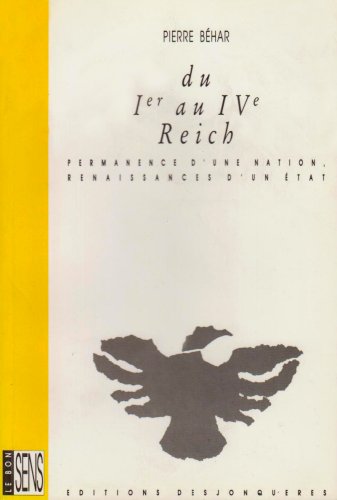 Du Ier au IVe Reich : Permanence d'une nation - Renaissances d'un Etat
