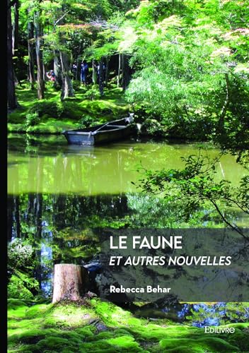 Le faune et autres nouvelles von Édilivre
