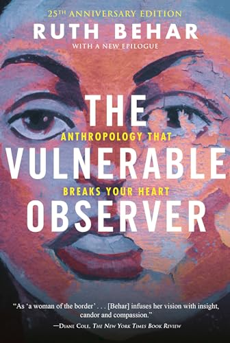 The Vulnerable Observer: Anthropology That Breaks Your Heart von Beacon Press