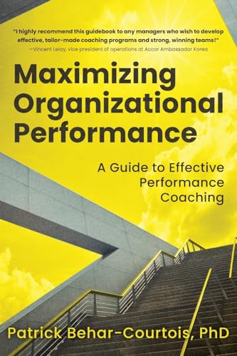 Maximizing Organizational Performance: A Guide to Effective Performance Coaching von Koehler Books