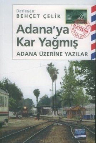 ADANAYA KAR YAĞMIŞ ADANAYA KAR YAĞMIŞ von İletişim Yayınları