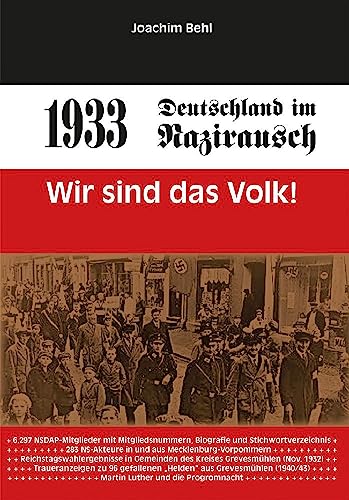 1933 – Deutschland im Nazirausch: Wir sind das Volk 1933 – Deutschland im Nazirausch: Wir sind das Volk von NWM-Verlag