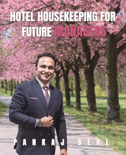 Hotel Housekeeping for Future Managers von Blue Rose Publishers