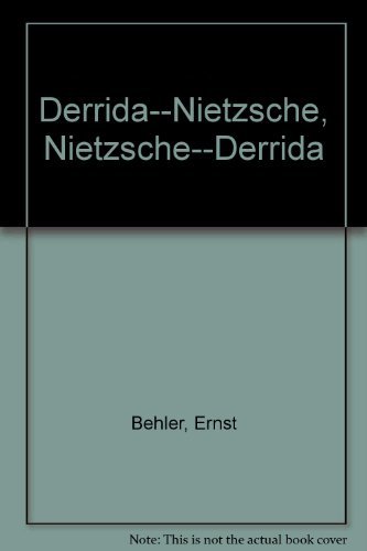 Nietzsche - Derrida - Derrida - Nietzsche Nietzsche - Derrida - Derrida - Nietzsche