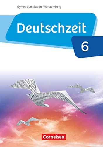 Deutschzeit - Baden-Württemberg - Band 6: 10. Schuljahr: Schulbuch
