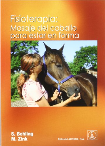 Fisioterapia : masaje del caballo para estar en forma von Editorial Acribia, S.A.