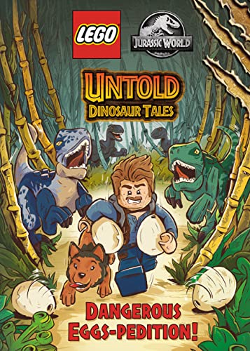 Dangerous Eggs-Pedition! (Lego Jurassic World: Untold Dinosaur Tales) von Random House Childrens Books