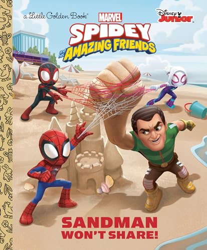 Sandman Won't Share! (Marvel Spidey and His Amazing Friends: Little Golden Books)
