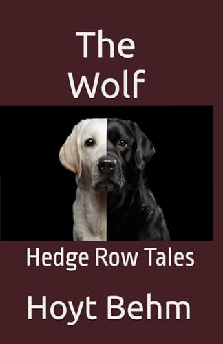 The Wolf: Hedge Row Tales von Independently published