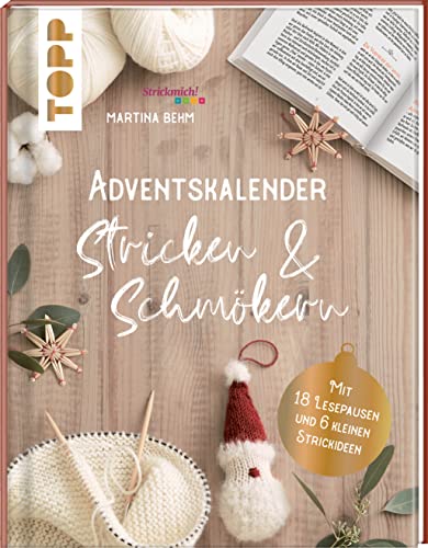 Adventskalender Stricken und Schmökern: Mit 18 Lesepausen und 6 kleinen Strickideen