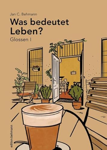 Was bedeutet Leben?: Glossen I