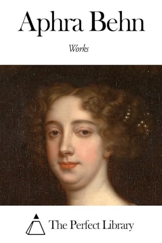 The Works of Aphra Behn The Works of Aphra Behn von Anson Street Press