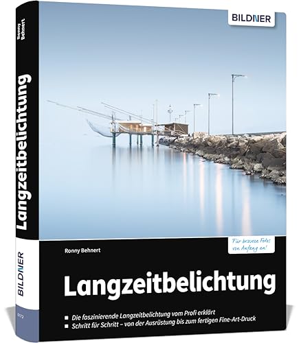 Langzeitbelichtung: Für bessere Fotos von Anfang an! von BILDNER Verlag