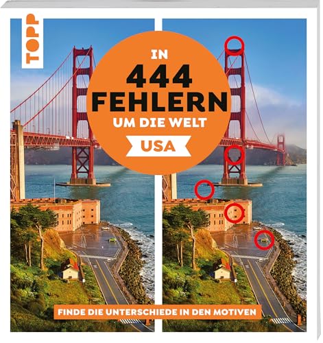 In 444 Fehlern um die Welt – USA. Finde die Unterschiede in den schönsten Motiven der USA: Suchbilder mit Fernwehgarantie – für den Urlaub oder Zuhause von Frech
