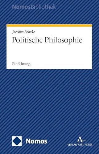 Politische Philosophie: Einführung (NomosBibliothek) von Nomos