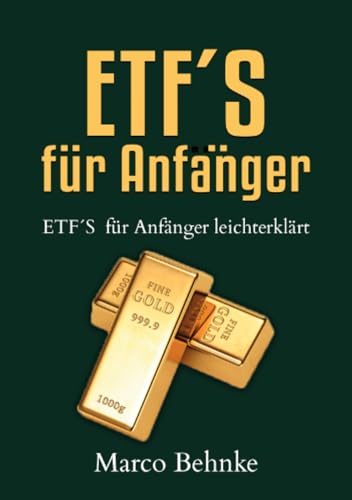 ETF´s für Anfänger: ETF´s für Anfänger leichtverständlich ETF´s für Anfänger: ETF´s für Anfänger leichtverständlich