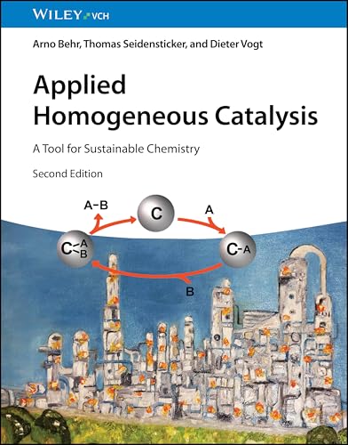 Applied Homogeneous Catalysis: A Tool for Sustainable Chemistry von Wiley-VCH