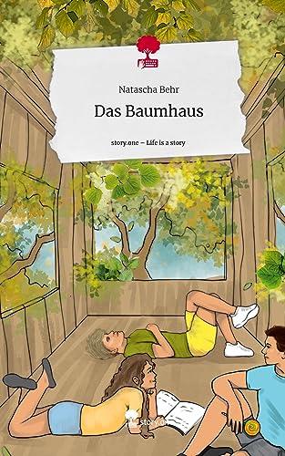 Das Baumhaus. Life is a Story - story.one von story.one publishing