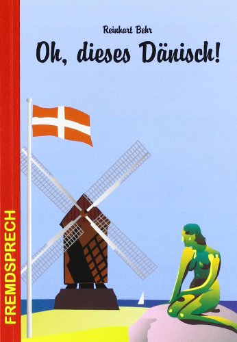Oh, dieses Dänisch! (Fremdsprech)