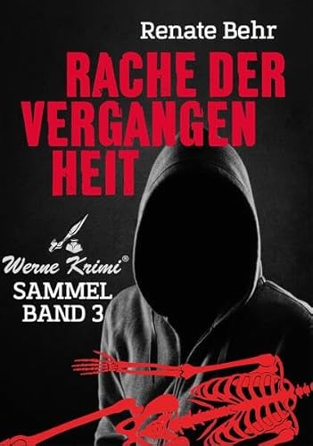 Rache der Vergangenheit: Werne Krimi SAMMELBAND 3 (Werne-Krimi: Kommissar Wischkamp) von Brighton Verlag GmbH