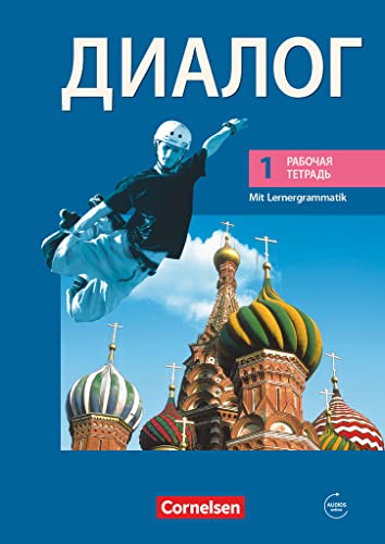 Dialog - Bisherige Ausgabe / 1. Lernjahr - Arbeitsheft mit Audio-Materialien: Arbeitsheft mit Audios online (Dialog - Lehrwerk für den Russischunterricht: Russisch als 2. Fremdsprache - Ausgabe 2008)