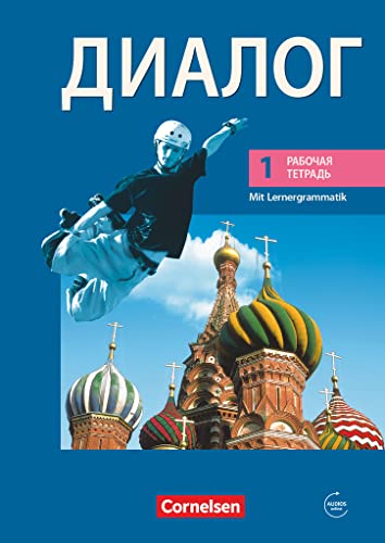 Dialog - Bisherige Ausgabe / 1. Lernjahr - Arbeitsheft mit Audio-Materialien: Arbeitsheft mit Audios online (Dialog - Lehrwerk für den Russischunterricht: Russisch als 2. Fremdsprache - Ausgabe 2008) von Cornelsen Verlag GmbH