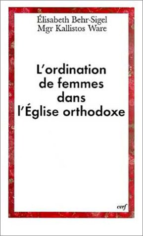 L'ORDINATION DE FEMMES DANS L'ÉGLISE ORTHODOXE von CERF